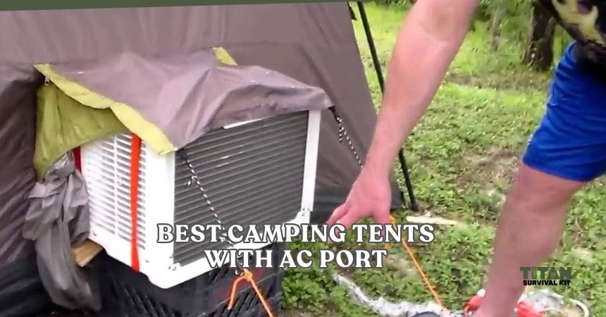 best camping tents with ac port