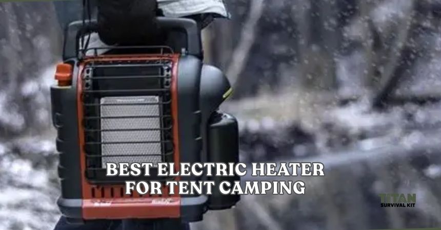 best electric heater for tent camping