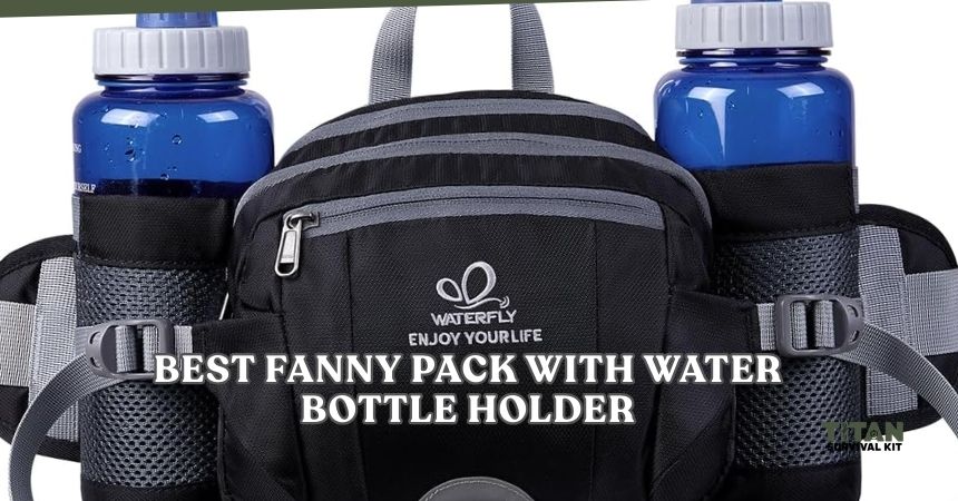 best fanny pack with water bottle holder