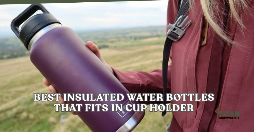 best insulated water bottles that fits in cup holder