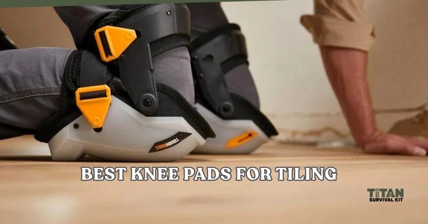 best knee pads for tiling