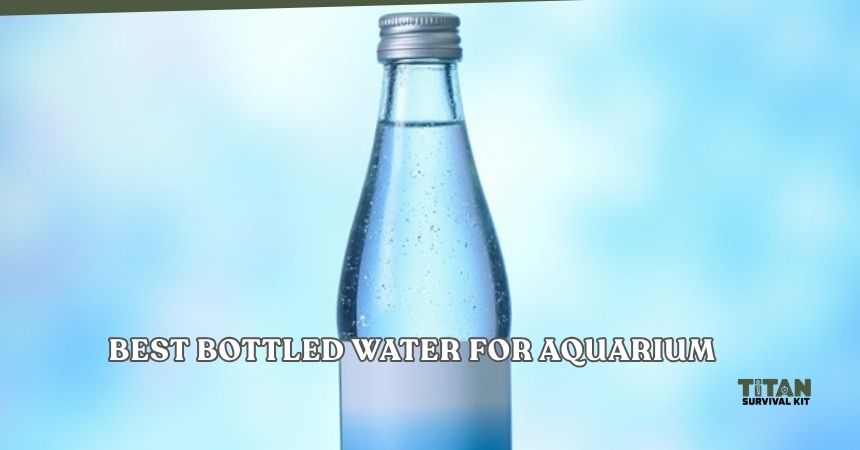 best bottled water for aquarium