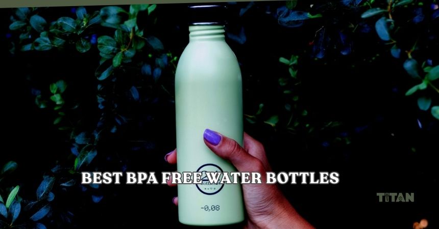 best bpa free water bottles