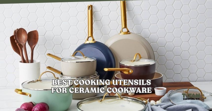 best cooking utensils for ceramic cookware