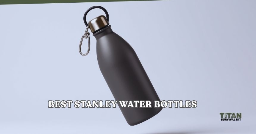 best stanley water bottles