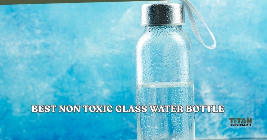 best non toxic glass water bottle