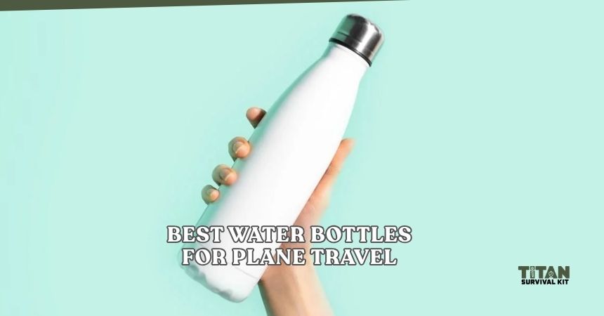 best water bottles for plane travel
