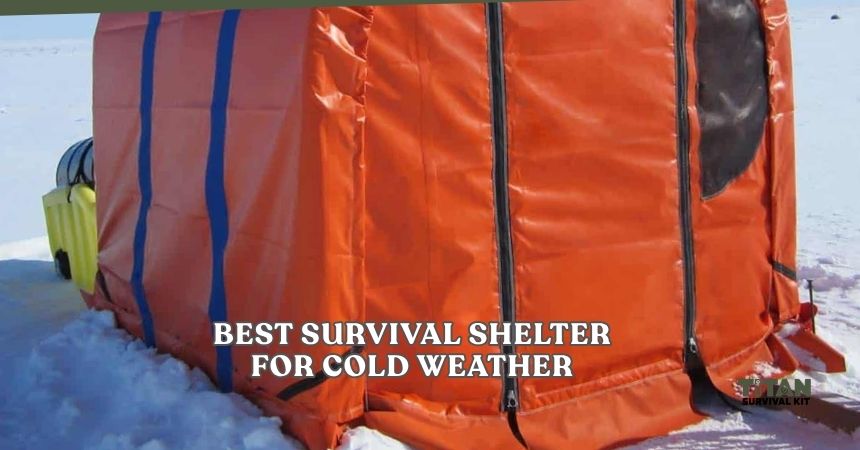 best survival shelter for cold weather